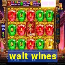 walt wines