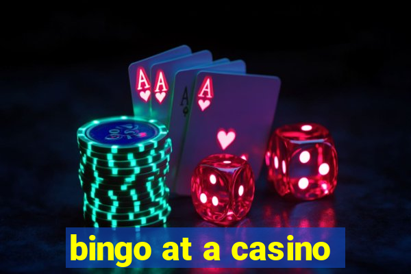 bingo at a casino