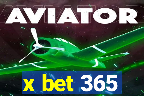 x bet 365