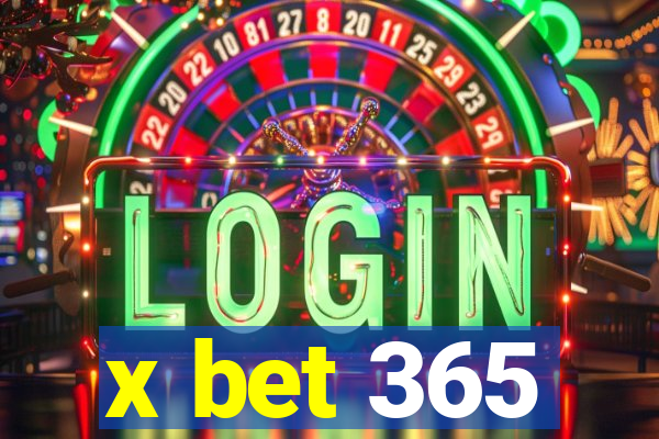 x bet 365