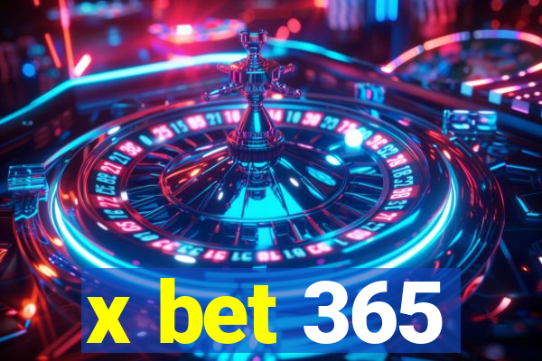 x bet 365