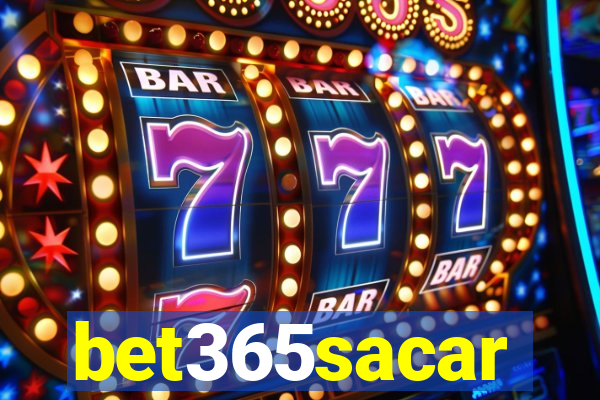 bet365sacar