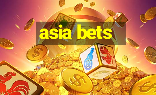 asia bets