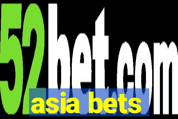 asia bets