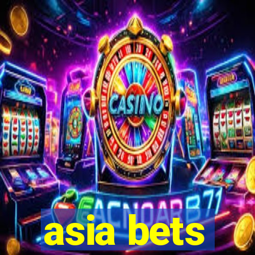 asia bets