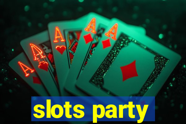 slots party