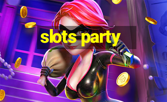 slots party