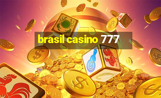 brasil casino 777