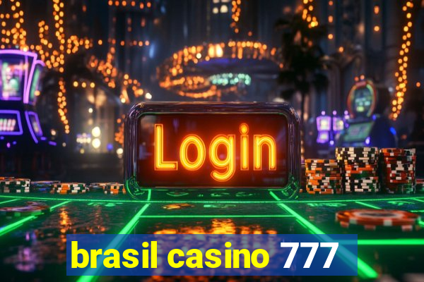 brasil casino 777