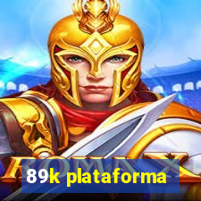 89k plataforma