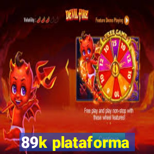 89k plataforma