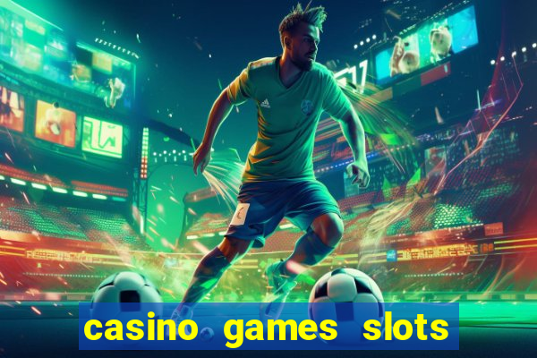 casino games slots free fun