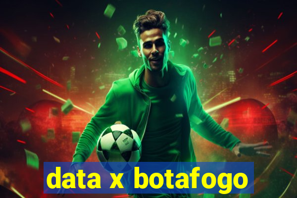 data x botafogo