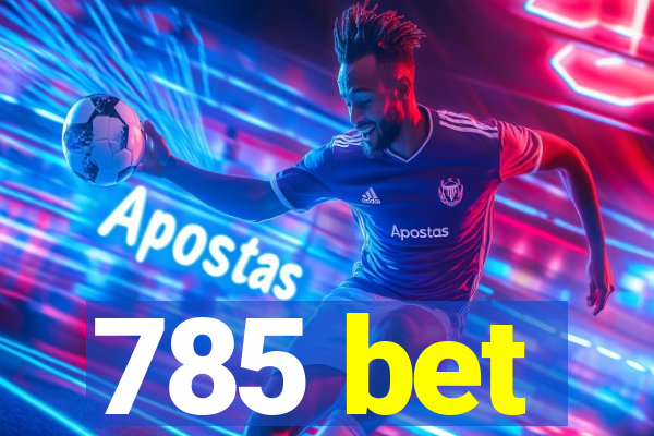 785 bet