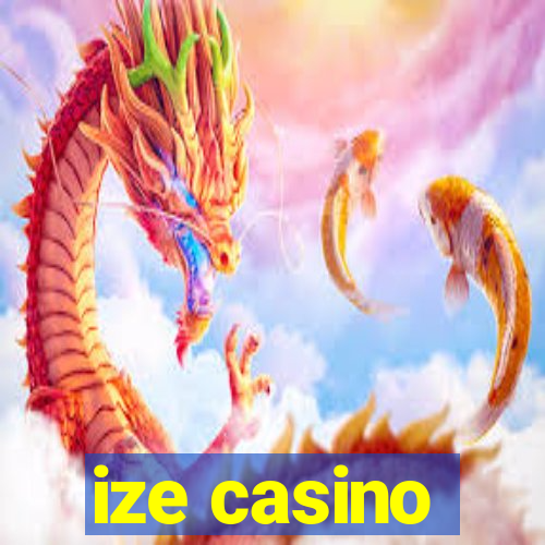 ize casino