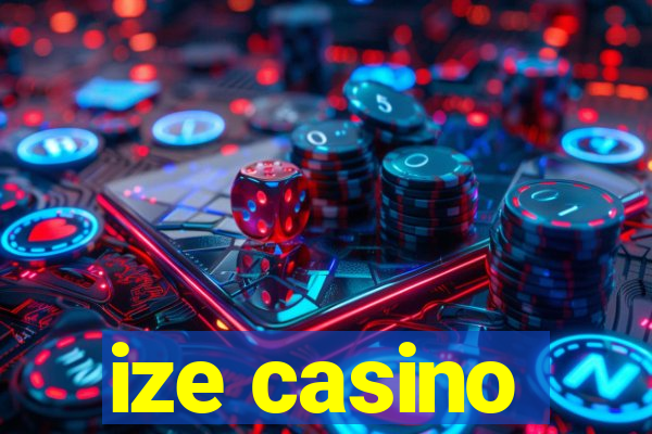 ize casino