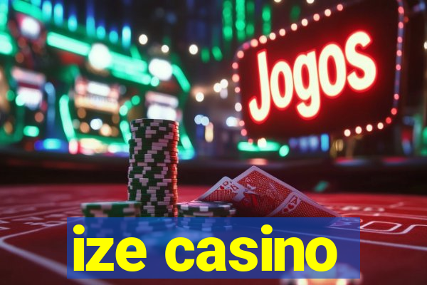 ize casino