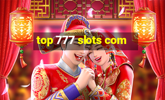 top 777 slots com