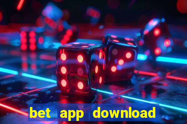 bet app download for android