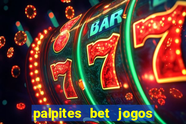 palpites bet jogos de hoje