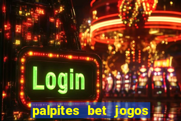 palpites bet jogos de hoje