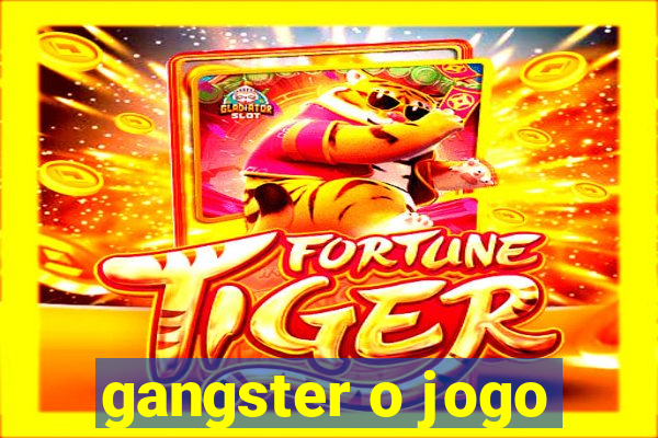 gangster o jogo