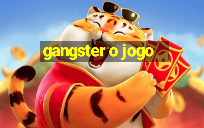 gangster o jogo