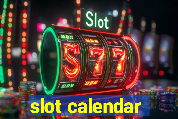 slot calendar