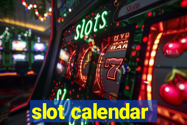 slot calendar