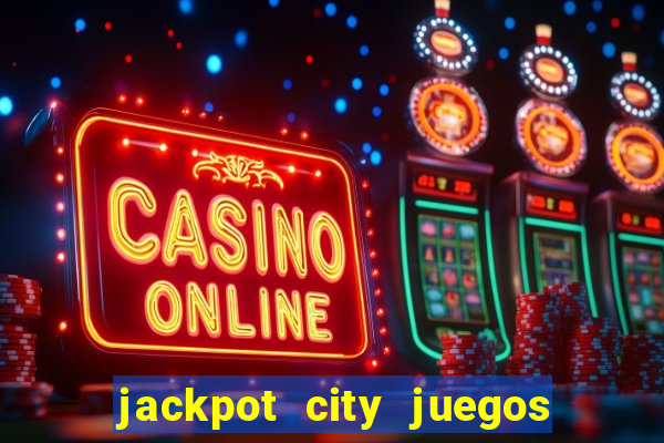 jackpot city juegos de casino