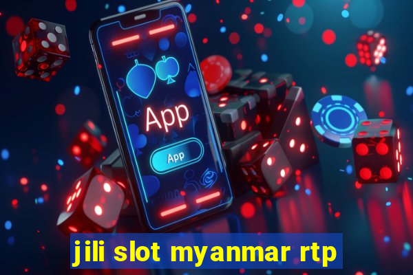 jili slot myanmar rtp