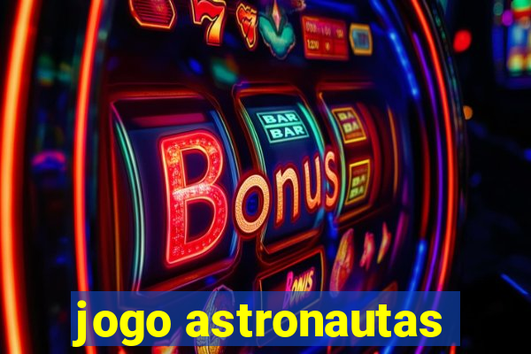 jogo astronautas