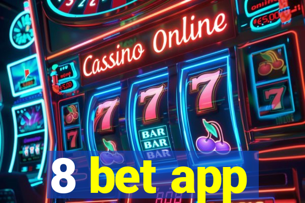 8 bet app