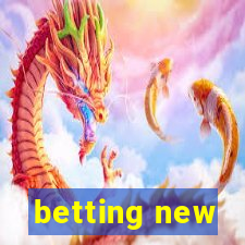 betting new