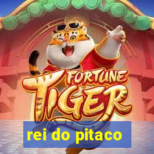 rei do pitaco