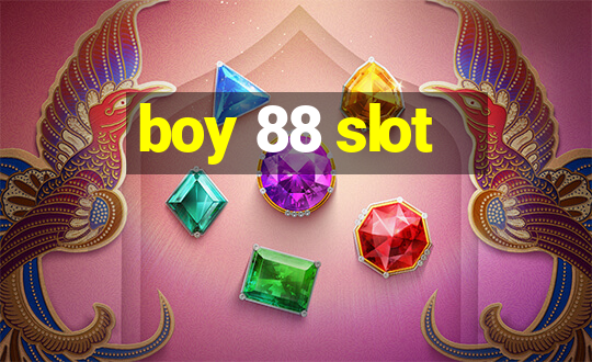 boy 88 slot