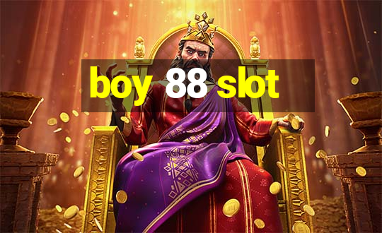 boy 88 slot