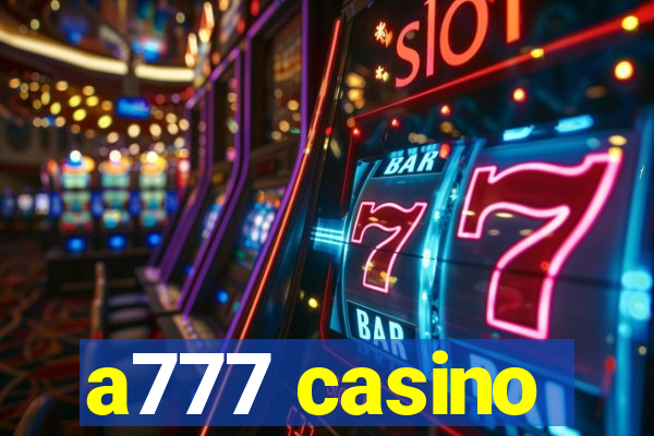 a777 casino