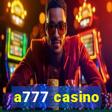 a777 casino