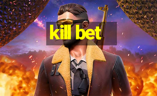 kill bet