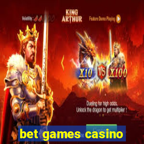 bet games casino