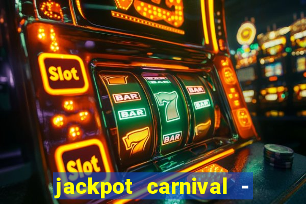 jackpot carnival - slots game