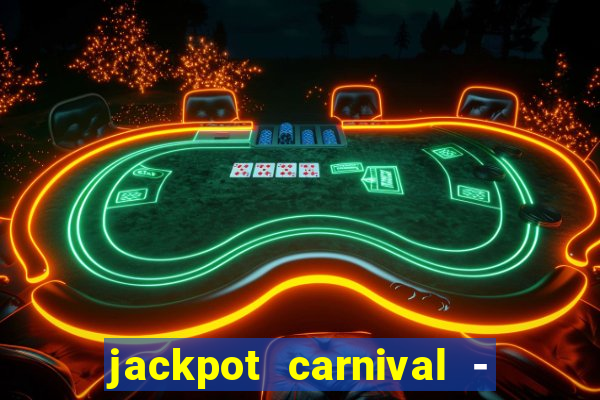 jackpot carnival - slots game