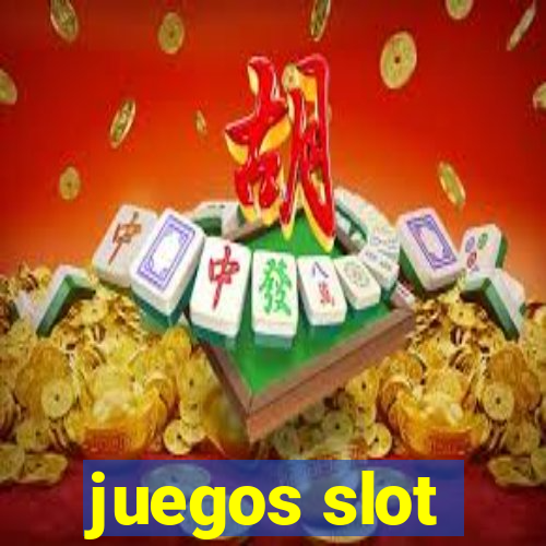 juegos slot