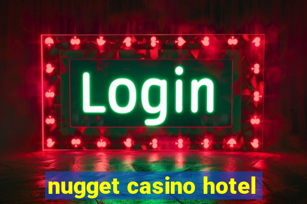 nugget casino hotel