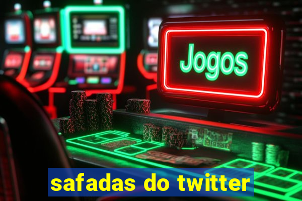 safadas do twitter