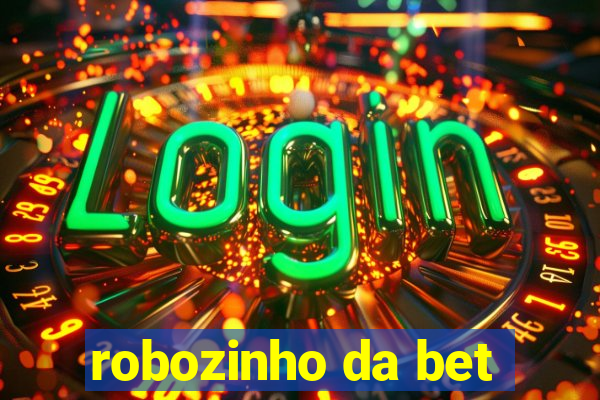 robozinho da bet