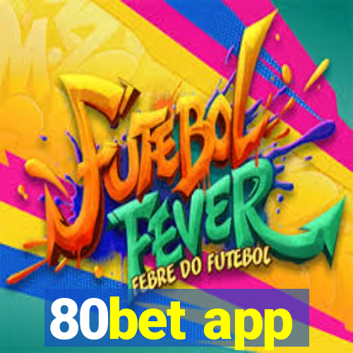 80bet app