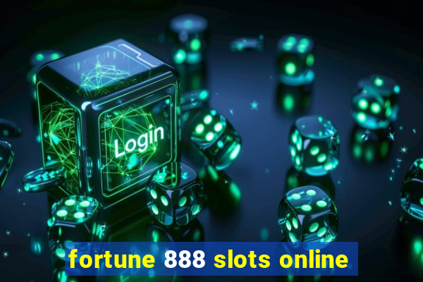 fortune 888 slots online