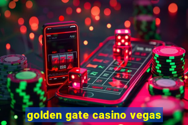 golden gate casino vegas